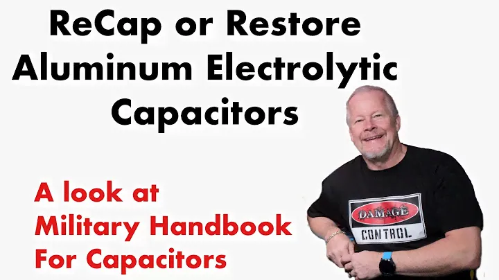 How to Recondition Capacitors - and safely power old Equipment with Aluminum Electrolytic Capacitors